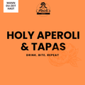 Holy Aperoli & Tapas